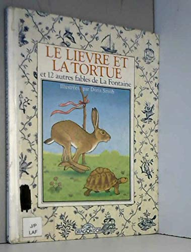 9782878812503: Le livre et la tortue: Et 12 autres fables de La Fontaine