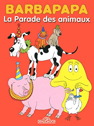 Barbapapa - La parade des animaux (9782878819229) by Tison, Annette; Taylor, Talus