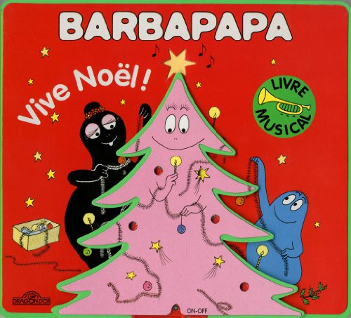 Barbapapa, Vive Noël ! : Livre Musical - Talus Taylor, Annette Tison