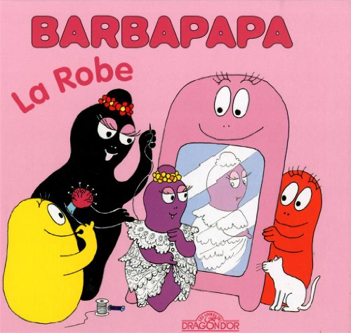 Imagen de archivo de La petite bibliotheque de Barbapapa: La robe a la venta por WorldofBooks