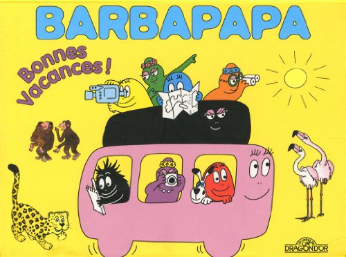 Bonnes vacances Barbapapa (Coloriages Barbapapa) (French Edition) (9782878819878) by Tison, Annette; Taylor, Talus