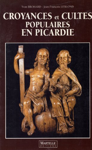 Beispielbild fr Croyances et cultes populaires en Picardie zum Verkauf von A TOUT LIVRE