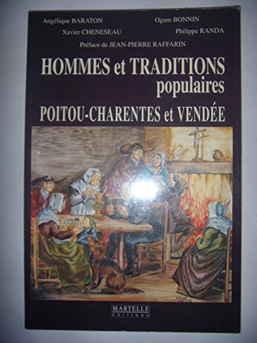 Imagen de archivo de Hommes et traditions populaires en Poitou, Charentes et Vend e a la venta por WorldofBooks