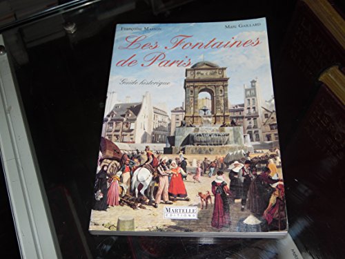 Imagen de archivo de Les fontaines de Paris : Guide historique a la venta por LIVREAUTRESORSAS