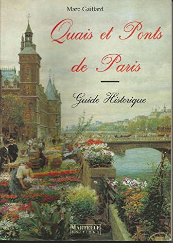 9782878900583: Quais et ponts de Paris. Guide historique