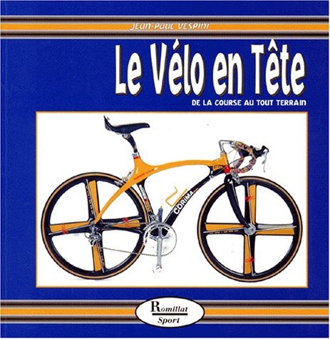 Imagen de archivo de Le vlo en tte. de la course au tout terrain a la venta por Chapitre.com : livres et presse ancienne