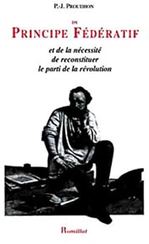 9782878940237: Du principe fdratif et de la ncessit de reconstituer le parti de la rvolution