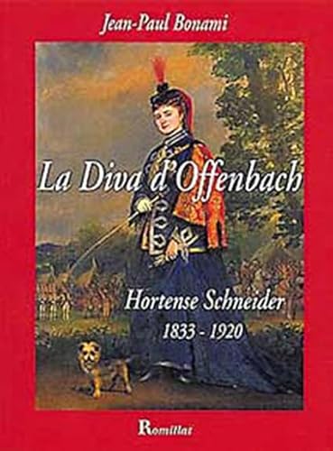 Beispielbild fr Diva d'Offenbach - Hortense Schneider zum Verkauf von Ammareal
