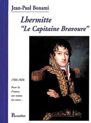 Imagen de archivo de Lhermitte 'Le Capitaine Bravoure' a la venta por Ammareal
