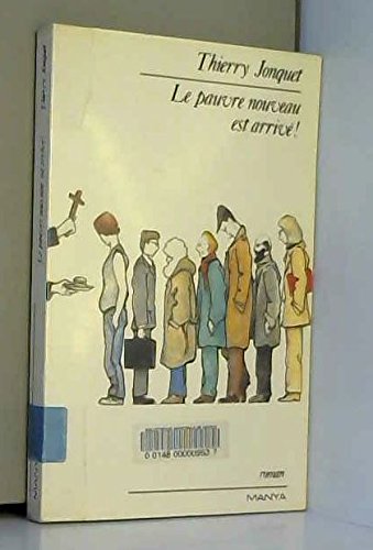Le pauvre nouveau est arriveÌ! (French Edition) (9782878960143) by Jonquet, Thierry