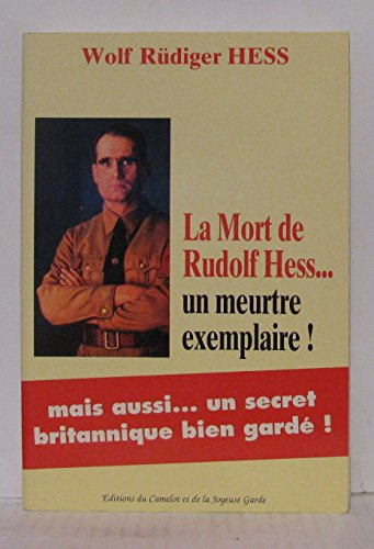 Stock image for La mort de Rudolf Hess, un meurtre exemplaire ! for sale by medimops
