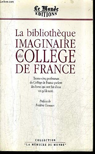 Beispielbild fr La Bibliothque imaginaire du Collge de France zum Verkauf von Chapitre.com : livres et presse ancienne