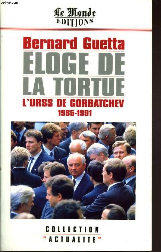 9782878990287: loge de la tortue: LURSS de Gorbatchev : 1985-1991 (Actualit)