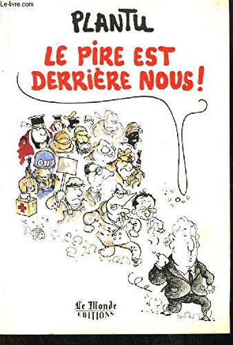 Beispielbild fr Le pire est derrire nous ! zum Verkauf von Librairie Th  la page