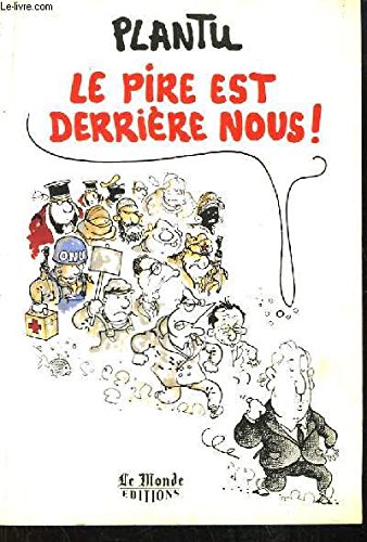 Stock image for Le pire est derrire nous ! for sale by Librairie Th  la page