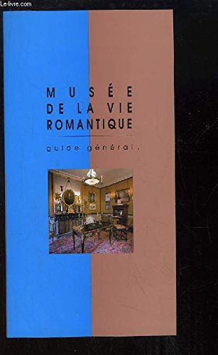 Beispielbild fr Muse de la Vie Romantique : guide gnral zum Verkauf von Ammareal