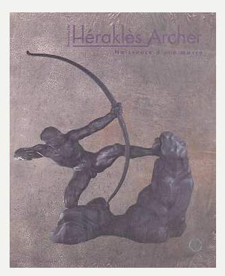 Beispielbild fr Herakles Archer" : naissance d'une oeuvre, exposition Paris, Muse Bourdelle, octobre 1992 zum Verkauf von medimops