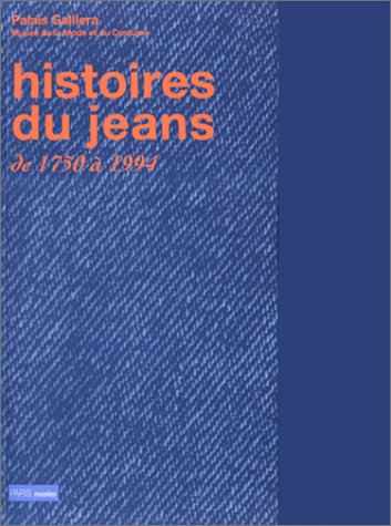 Histoires du jeans de 1750 à 1994.