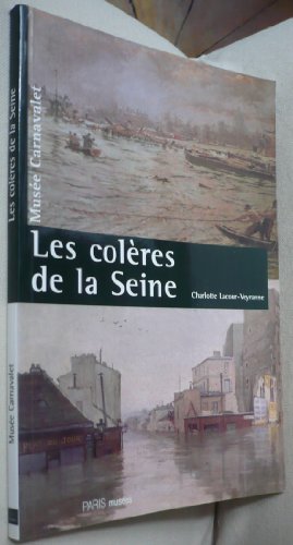 Beispielbild fr Les colres de la Seine zum Verkauf von Ammareal