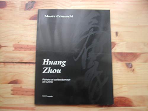 Stock image for Huang Zhou. Catalogue d'exposition for sale by austin books and more