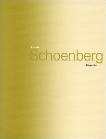 Arnold Schoenberg: Regards