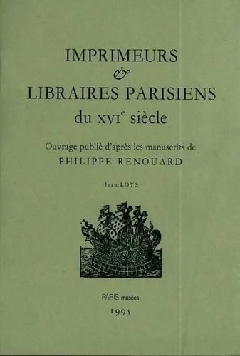 Stock image for Imprimeurs & libraires parisiens du XVIe sicle for sale by EPICERIE CULTURELLE