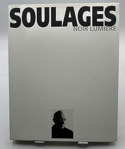 Beispielbild fr Soulages : noir lumire : [exposition], Muse d'art moderne de la Ville de Paris, [11 avril-23 juin 1996] zum Verkauf von Papier Mouvant