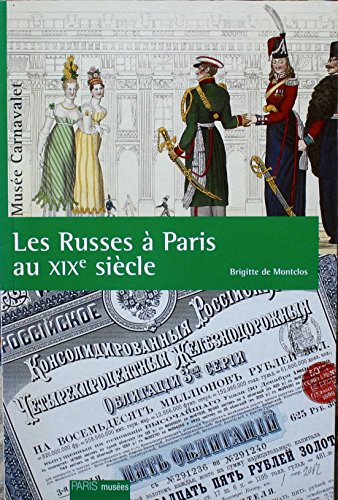 Beispielbild fr Les Russes  Paris Au Xixe Sicle, 1814-1896 : Collection Carnavalet 1996 zum Verkauf von RECYCLIVRE