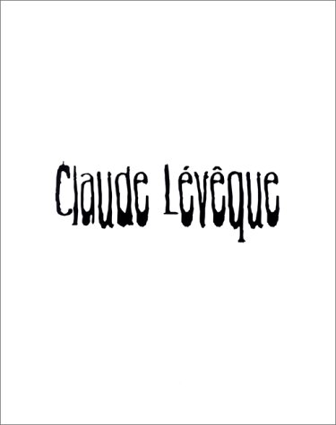 Stock image for Claude Leveque: My Way for sale by Design Books