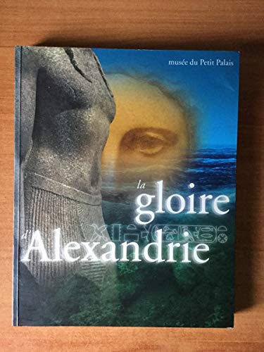 9782879003986: La gloire d'Alexandrie: Egypt from Alexander to Cleopatra