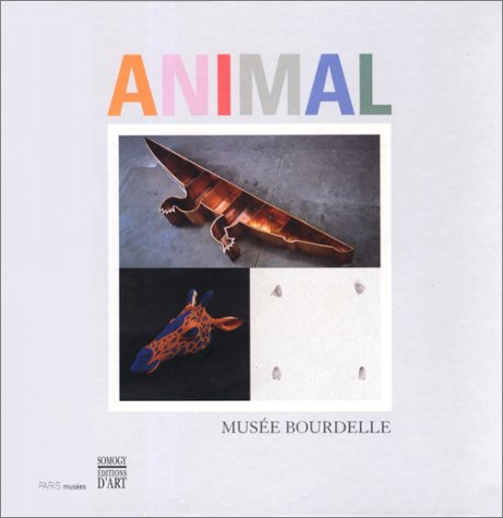 9782879004716: Animal: Exposition du 24 septembre 1999 au 16 janvier 2000, [Paris , Muse Bourdell