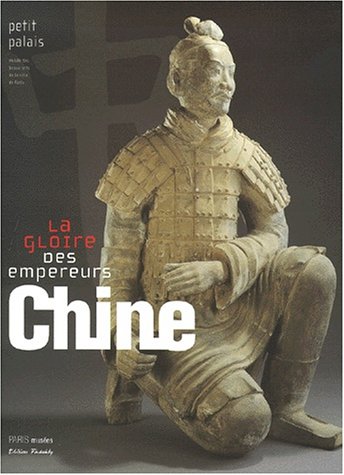 9782879005263: Chine, la gloire des empereurs: VINGTS CINQ ANS D'ARCHEOLOGIE
