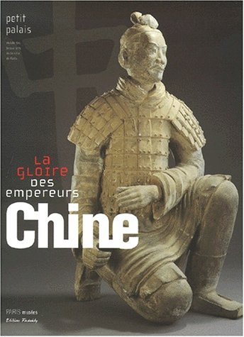 Imagen de archivo de Chine, la gloire des empereurs (PARIS MUSEES) a la venta por Books From California