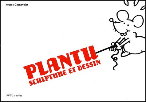 Beispielbild fr Plantu, sculpture et dessin zum Verkauf von Ammareal