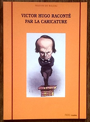 Imagen de archivo de Victor Hugo racont par la caricature Pouchain, Grard a la venta por MaxiBooks