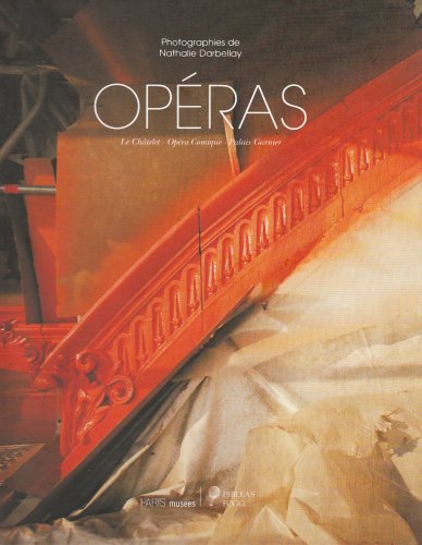 Operas: Le Chatelet, Opera Comique, Palais Garnier (PARIS MUSEES) (9782879005966) by Nathalie-darbellay-notre-dame-de-paris-cathedral; Nathalie Darbellay