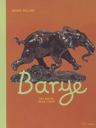 Imagen de archivo de Barye : Des mains pour crer a la venta por Ammareal