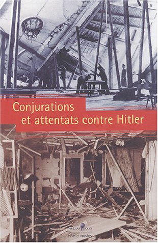 Stock image for Conjurations Et Attentats Contre Hitler : Exposition, Mmorial Du Marchal Leclerc De Hauteclocque E for sale by RECYCLIVRE