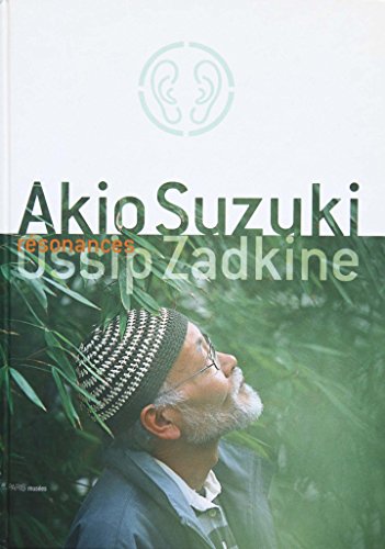 Beispielbild fr Akio Suzuki - Ossip Zadkine : Rsonances (1CD audio) zum Verkauf von LibrairieLaLettre2