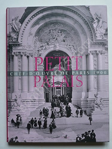 9782879008769: Le Petit Palais: Chef-d'oeuvre de Paris 1900