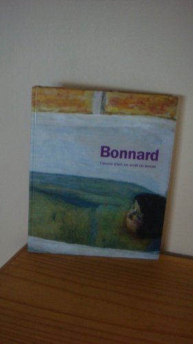 9782879008851: Pierre Bonnard: L'oeuvre d'art, un arrt du temps