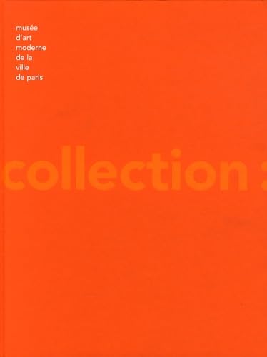 la collection du musee d'art moderne de la ville de paris (9782879008882) by Page Suzanne, Suzanne