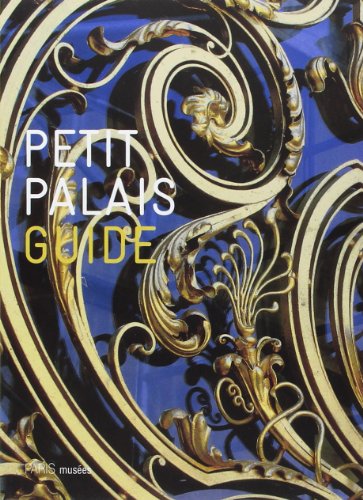 Imagen de archivo de PETIT PALAIS, GUIDE (ANGLAIS) a la venta por WorldofBooks