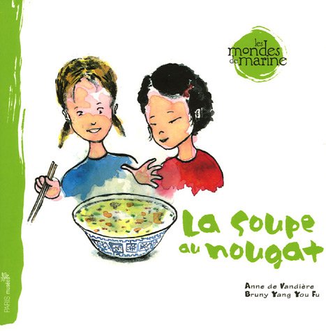 Beispielbild fr La soupe au nougat zum Verkauf von Ammareal