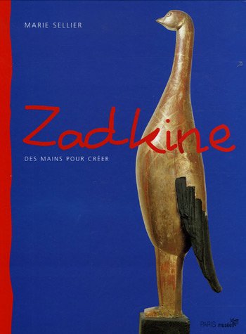 Beispielbild fr Zadkine des mains pour creer (nouvelle edition) (PARIS MUSEES) zum Verkauf von WorldofBooks