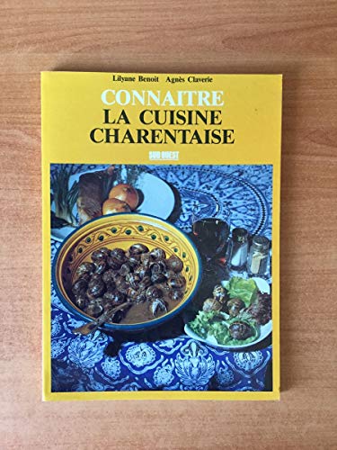 Beispielbild fr Connatre la cuisine charentaise zum Verkauf von Le-Livre