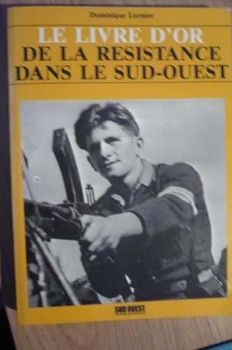 9782879010205: Livre D'Or De La Resistance Ds Sud-Ouest (Rfrence)