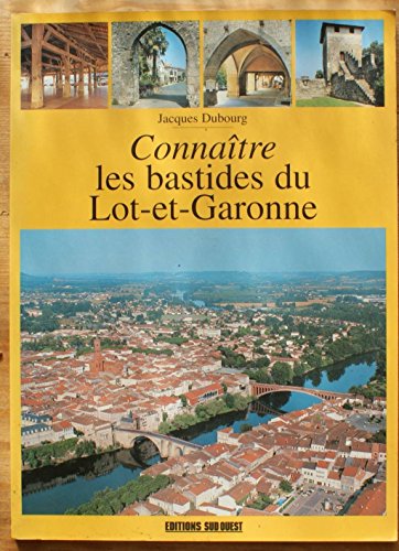 Stock image for Connatre les bastides du Lot-et-Garonne for sale by A TOUT LIVRE