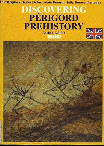 Imagen de archivo de Discovering Perigord Prehistory a la venta por Archer's Used and Rare Books, Inc.