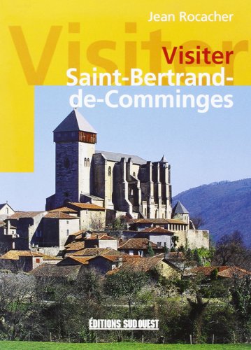 Beispielbild fr Visiter Saint-bertrand-de-comminges zum Verkauf von RECYCLIVRE